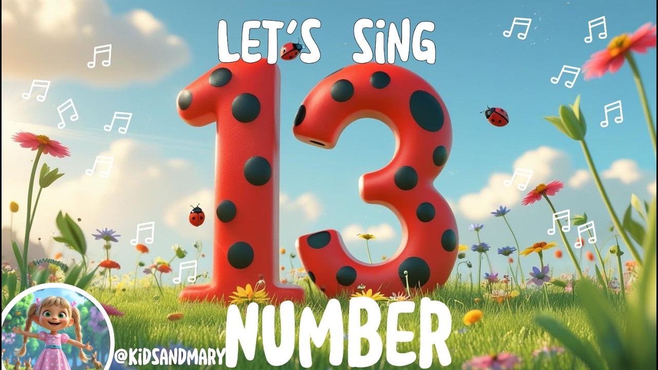Number 13 Song for Kids 🎵 | Fun Counting & Learning! #kidsmusic #kidssong #learntocount #kids