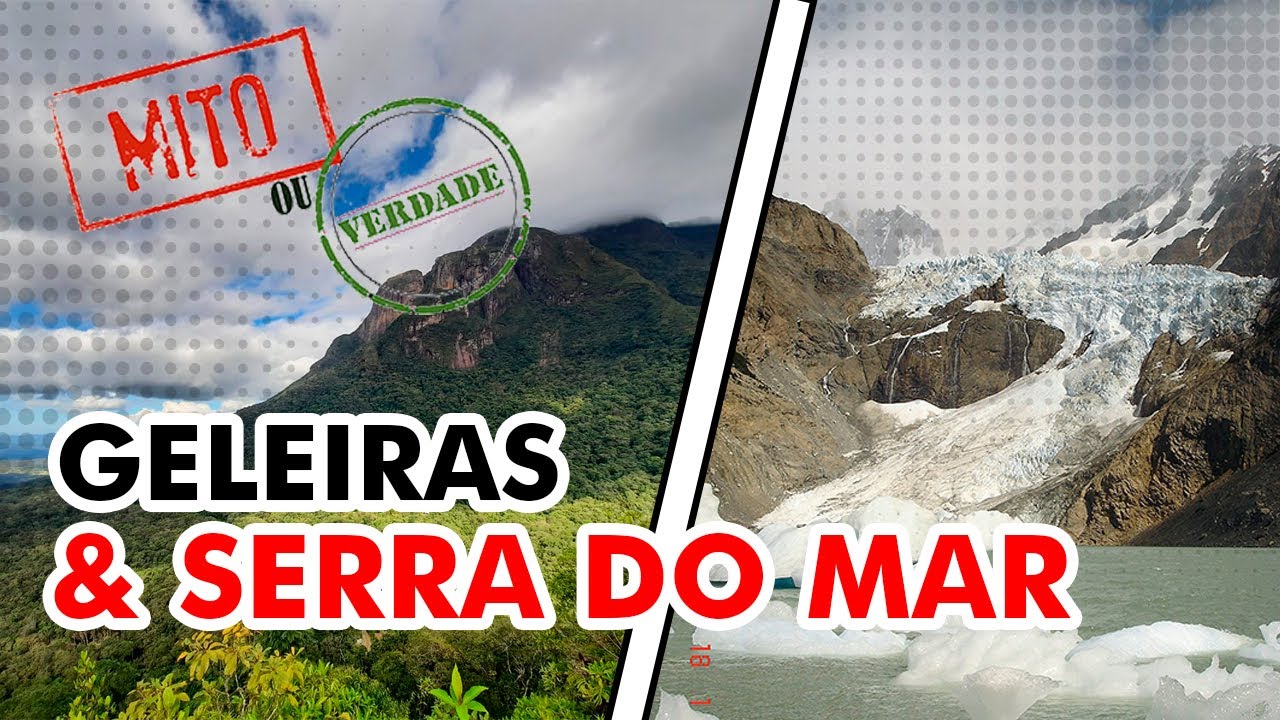 GELEIRAS na Serra do Mar! FATO ou MITO ?