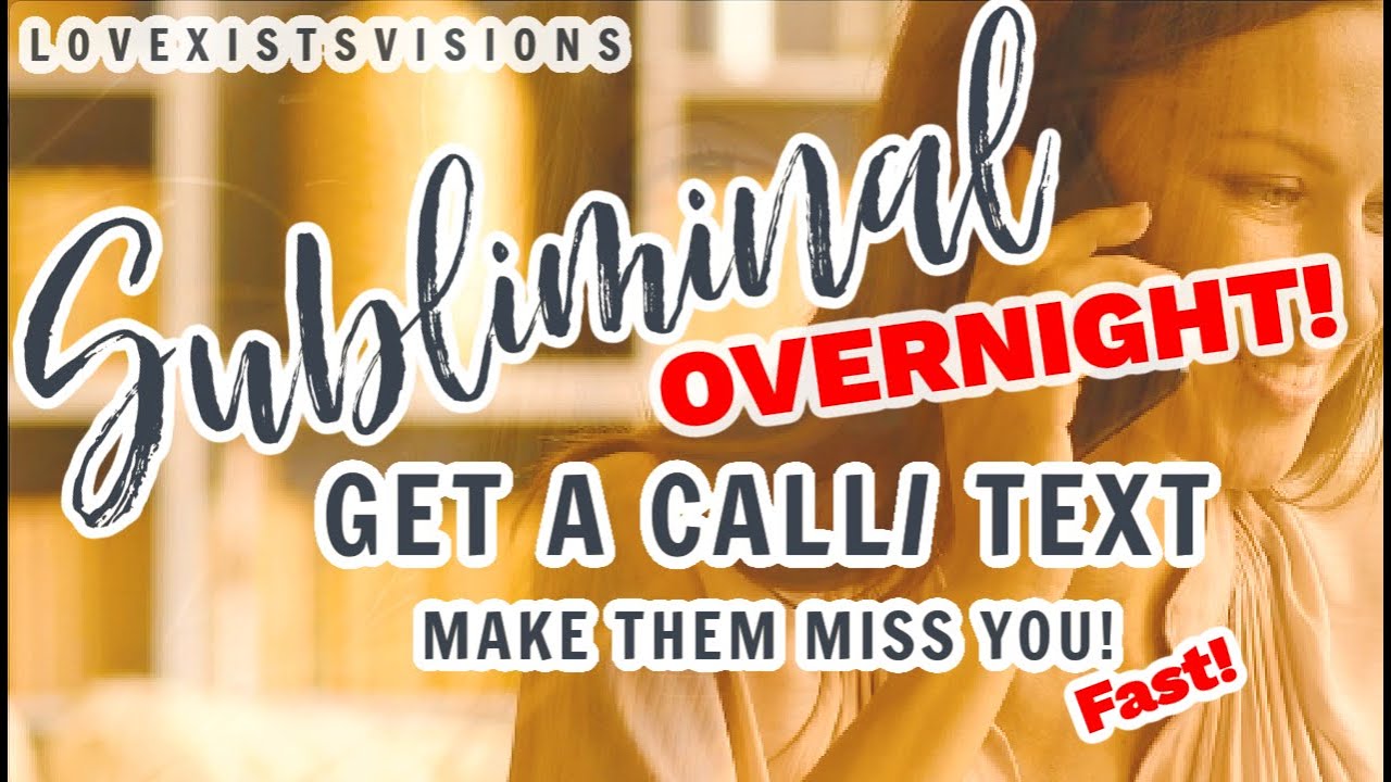 GET A CALL/TEXT OVERNIGHT! SUBLIMINAL!🔥💘MAKE THEM MISS YOU !! GET ANYONE TO REACH OUT!! WORKS FAST!🔥