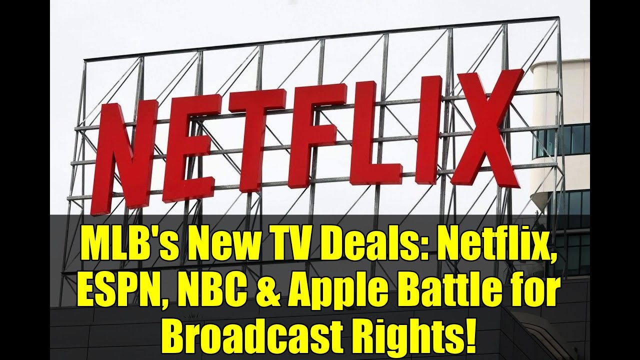 MLB's New TV Deals: Netflix, ESPN, NBC & Apple Battle for Broadcast Rights!
