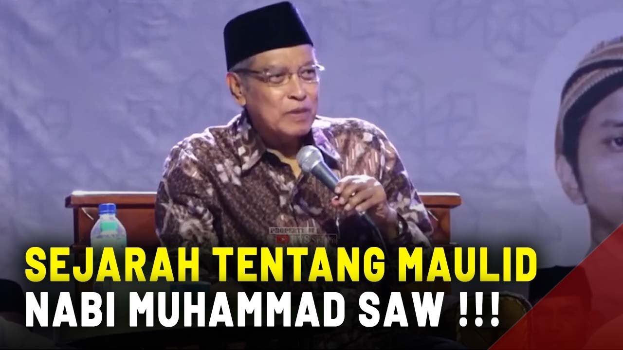 LUAR BIASA !! SEJARAH TENTANG MAULID NABI MUHAMMAD SAW !!! PROF. DR. KH. SAID AQIL SIROJ