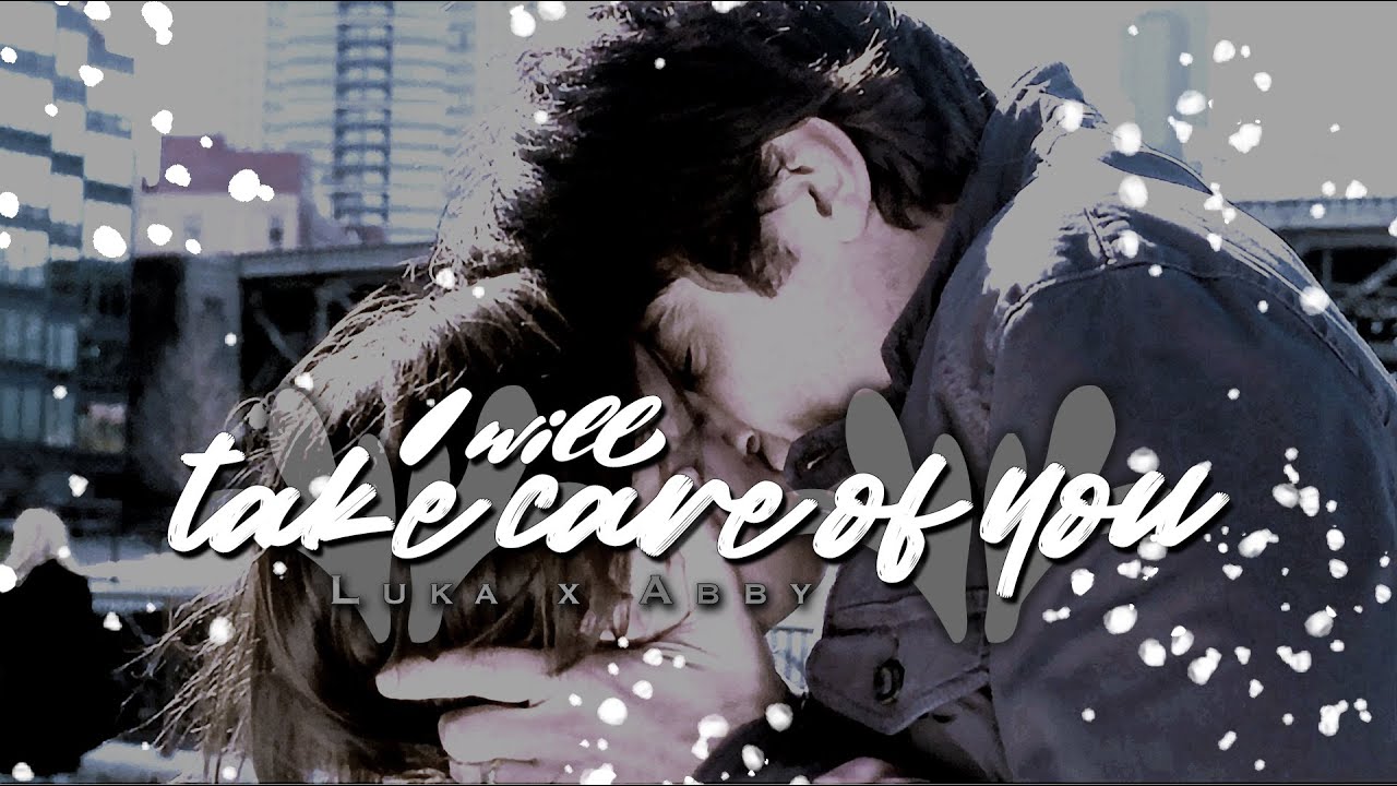 I Will Take Care of You - Luka x Abby