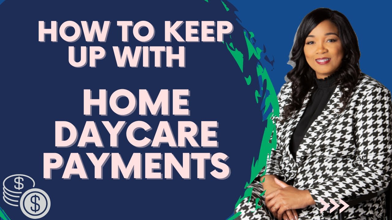 How to Keep Up with Home Daycare Payments: Essential Financial Management Tips