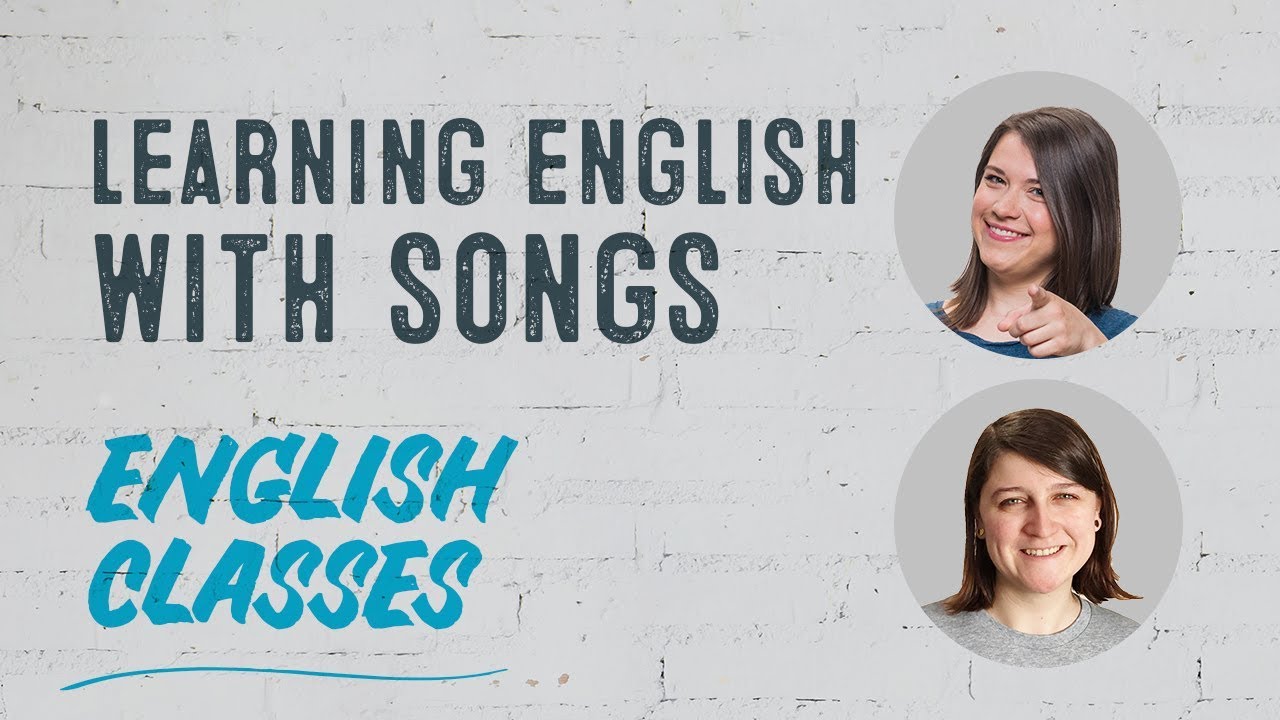 Learning With Music | Top Songs to Learn English