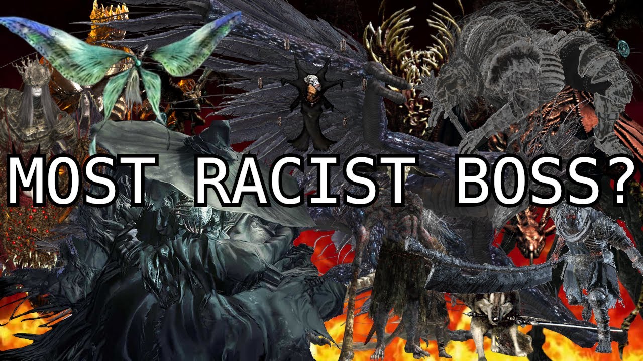 Who is the Most Racist Boss in Dark Souls?