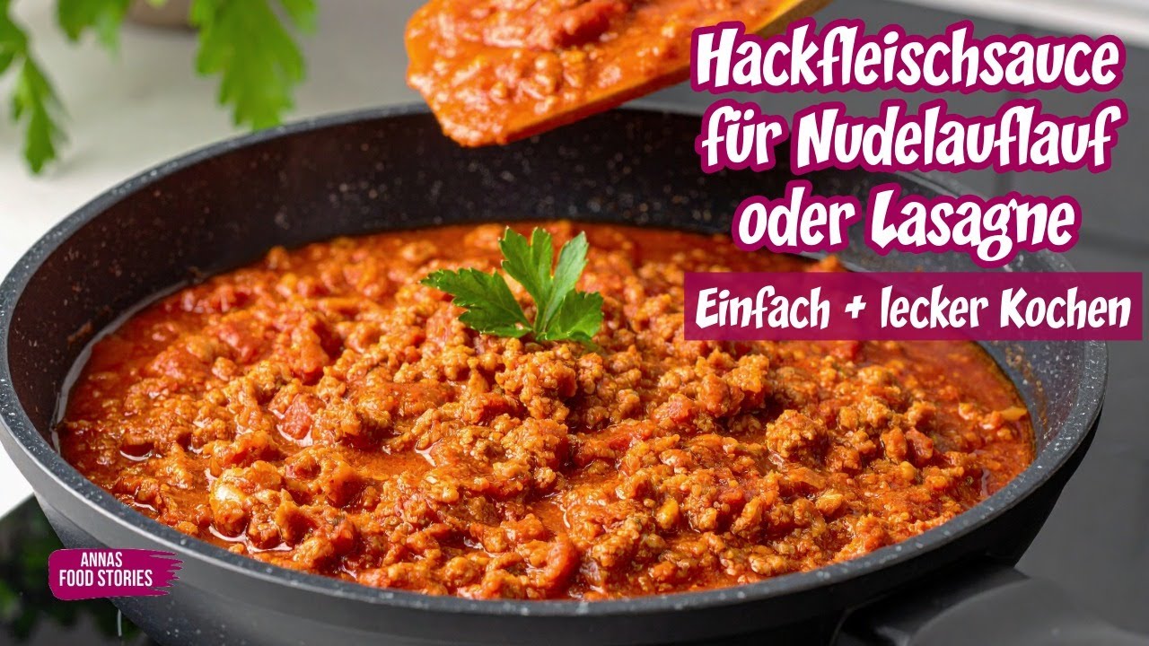 Schnelle Hackfleisch Sauce😋👍 für Nudelauflauf oder Lasagne einfache und leckere Rezepte