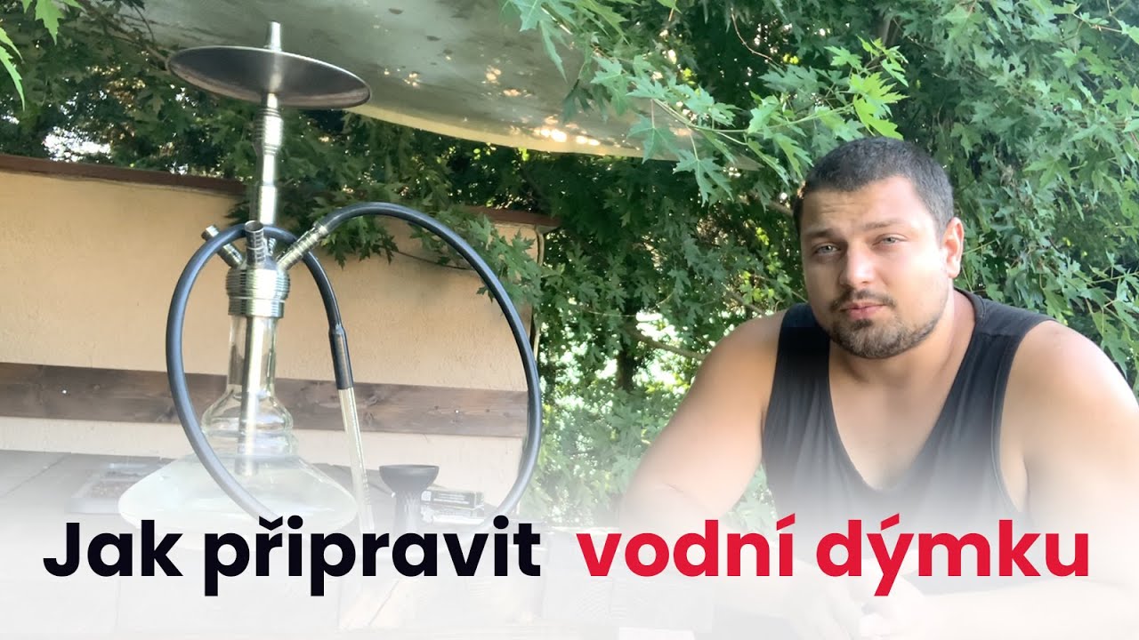 #2 Vodní dýmky - Domácí příprava vodní dýmky lepší jak z čajovny