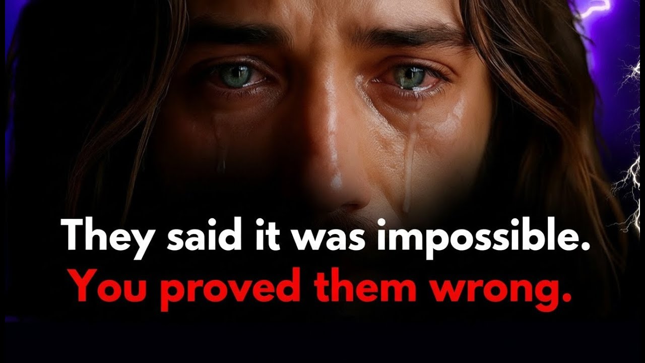 God Message Today: They Said It Was Impossible. You Proved Them Wrong. God Always | God Blessings