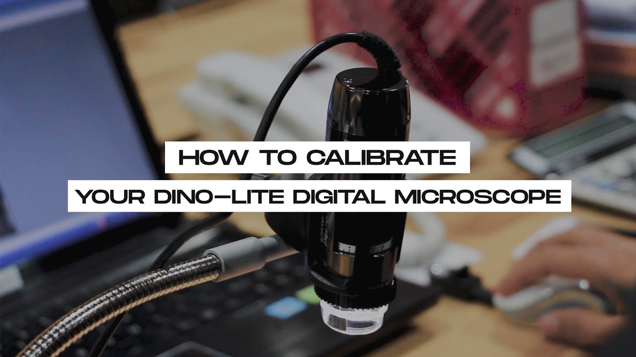 How to Manually Calibrate a Dino-Lite Digital Microscope