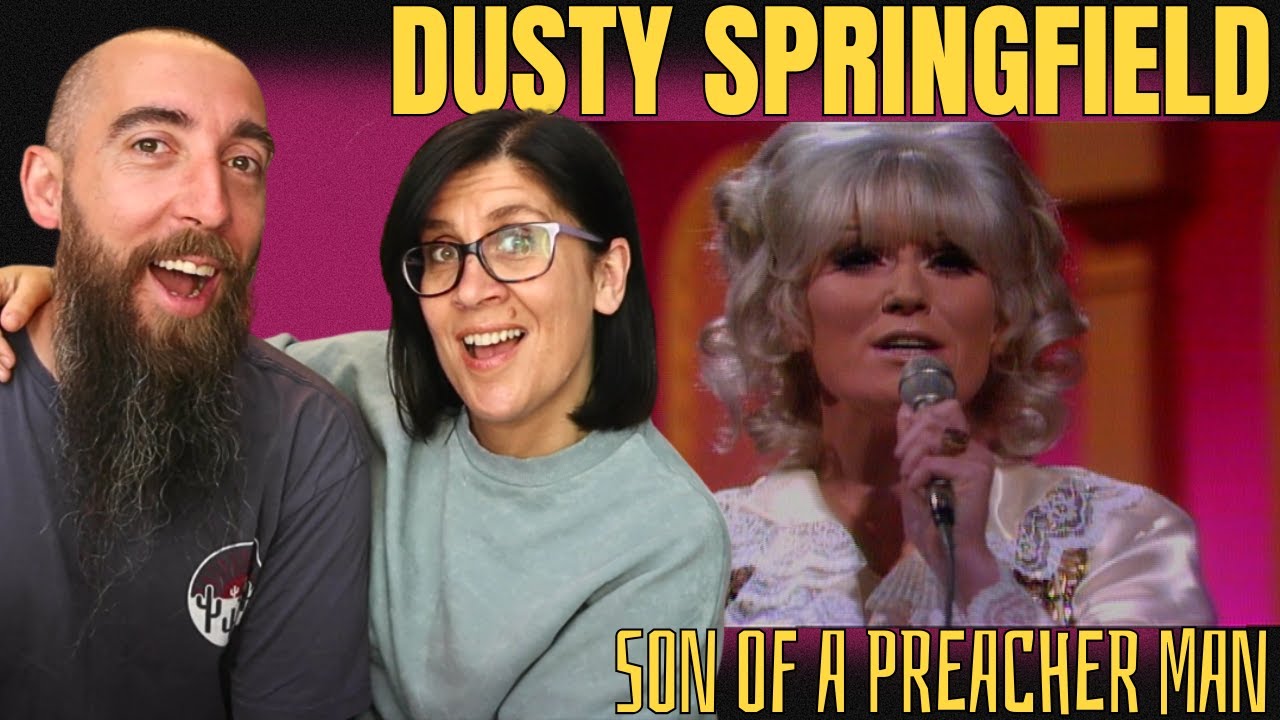 Dusty Springfield - Son Of A Preacher Man (REACTION) with my wife