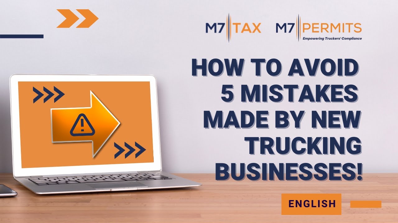 HOW TO AVOID 5 MISTAKES MADE BY NEW TRUCKING BUSINESSES!