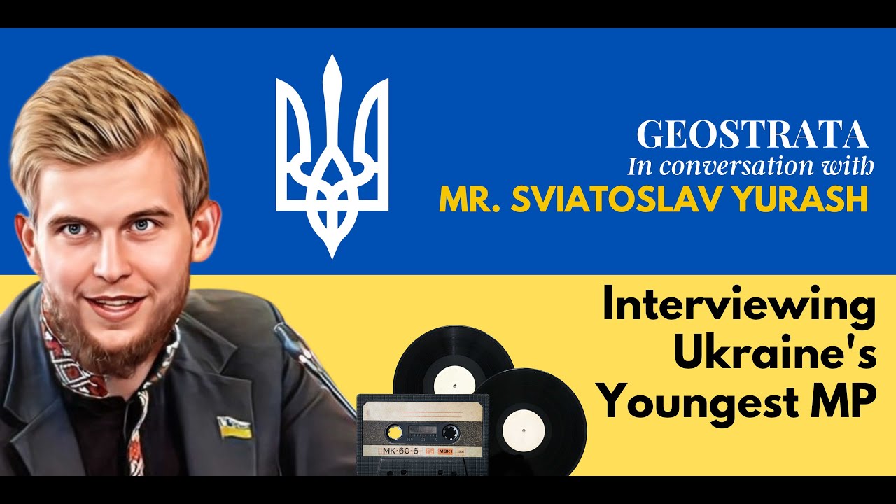 Interviewing Ukraine's Youngest MP: Mr. Sviatoslav Yurash | The Geo Interview
