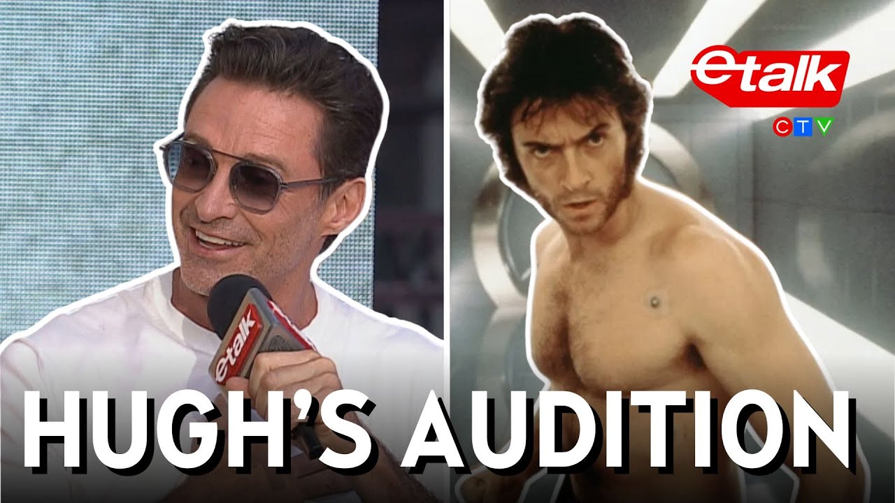 Hugh Jackman recalls his 1999 Wolverine audition in Toronto | Deadpool & Wolverine | Etalk