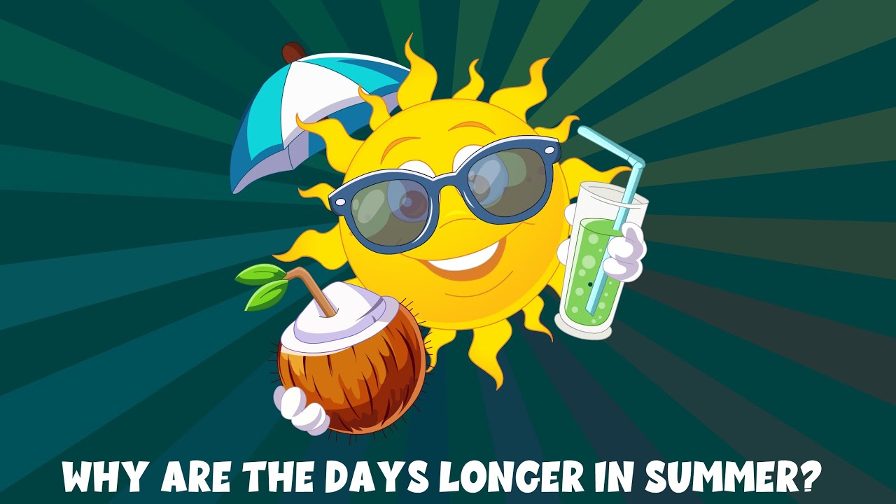 Why are the Days Longer in Summer? - Summer and Winter Solstice Video - Learning Junction