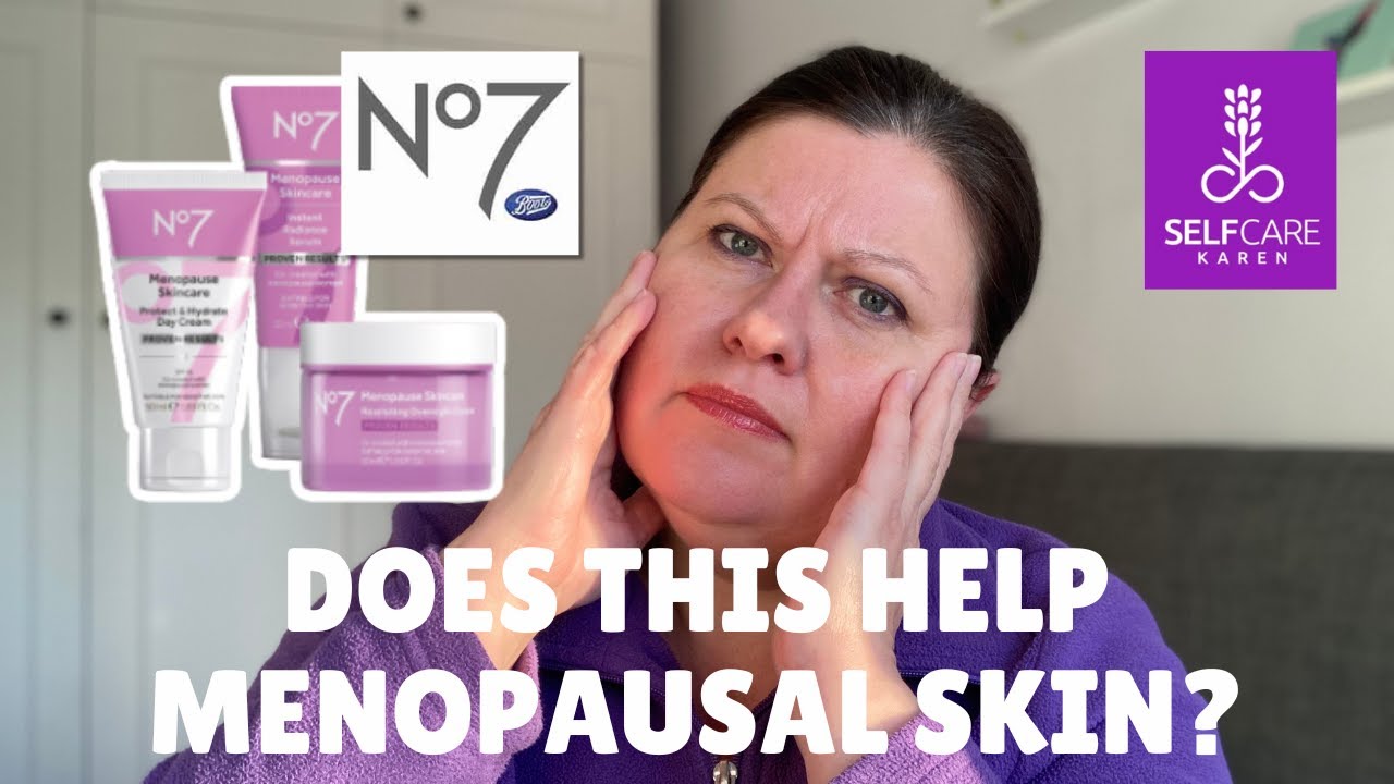 Boots No7 Menopause Skincare Review 🌸 Honest Test on Perimenopausal Skin 🌸 Selfcare Karen