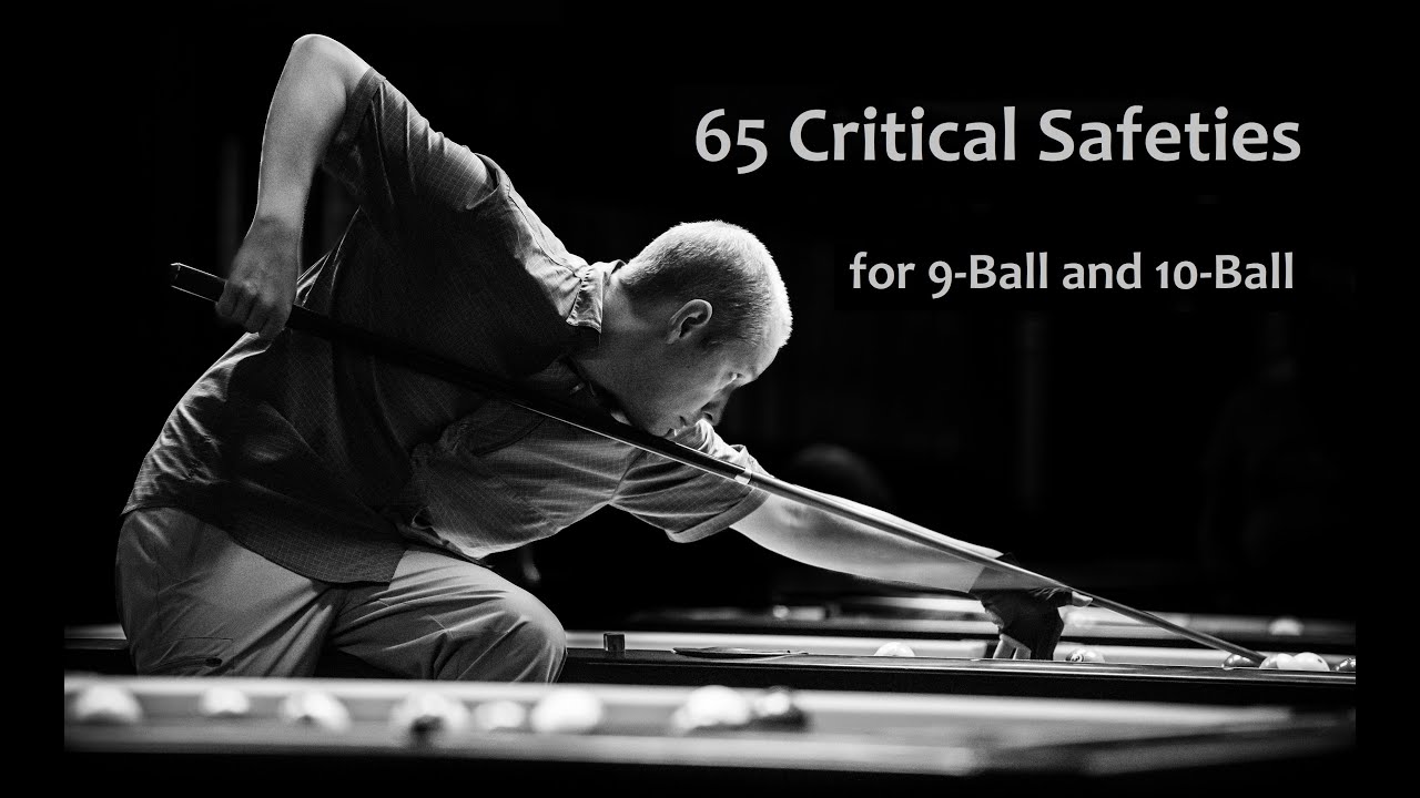 65 Critical Safeties for 9-Ball and 10-Ball.