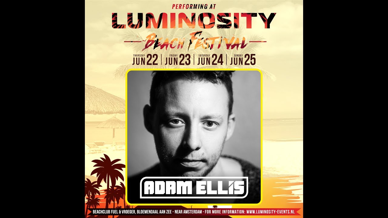 Adam Ellis [FULL SET] @ Luminosity Beach Festival 23-06-2017