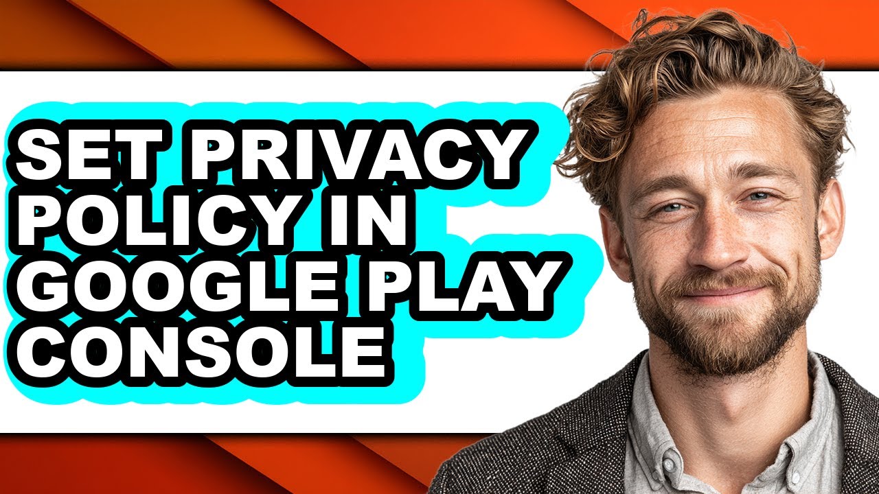 How to Set Privacy Policy in Google Play Console - Easy Guide