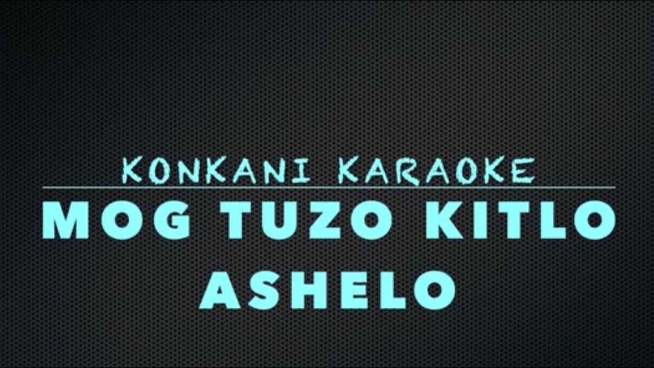 Mog Tuzo Kitlo Ashelo Karaoke (Konkani Song Track) By TK Music