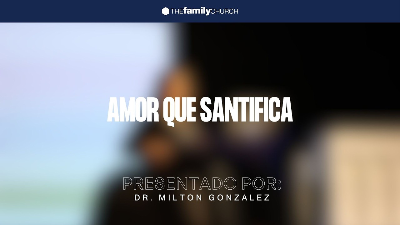AMOR QUE SANTIFICA