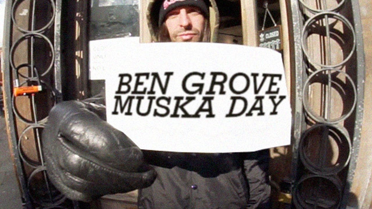 BEN GROVE - MUSKA DAY