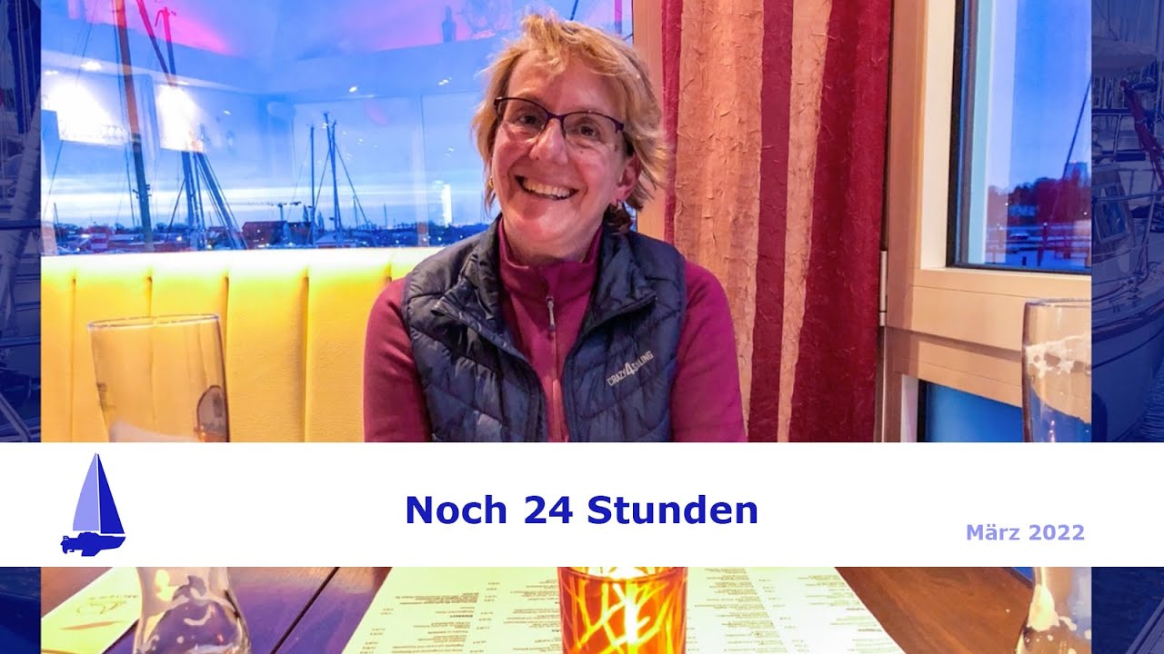 2022-04 Noch 24 Stunden