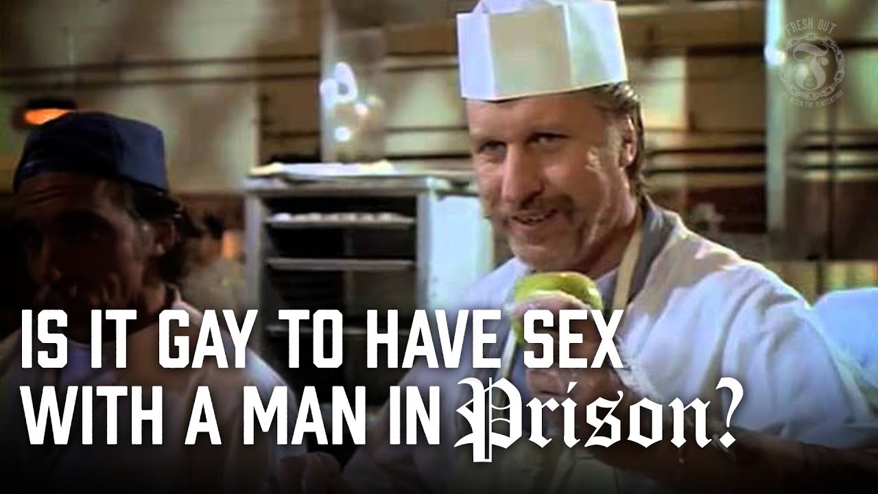 Is it Gay if you have Sex with a Man in Prison? - Prison Talk 2.10