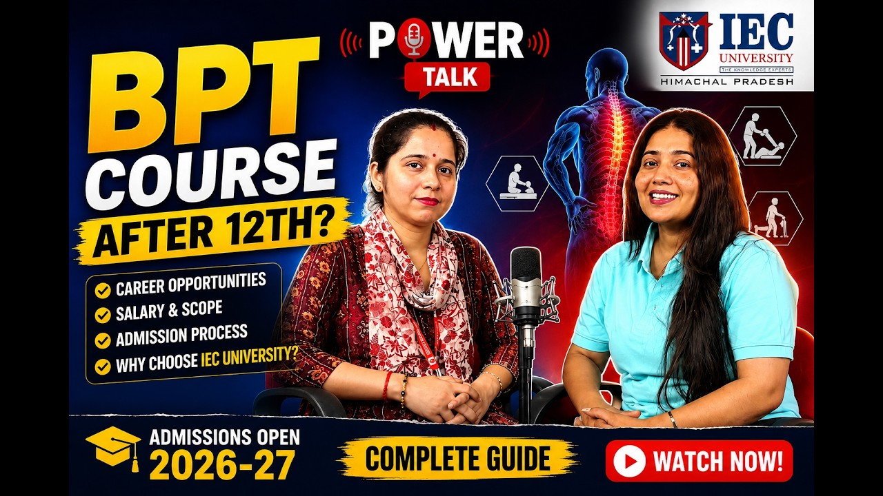BPT Course Full Information in Hindi | Career, Salary & Admission 2026 | IEC University | 7678893700