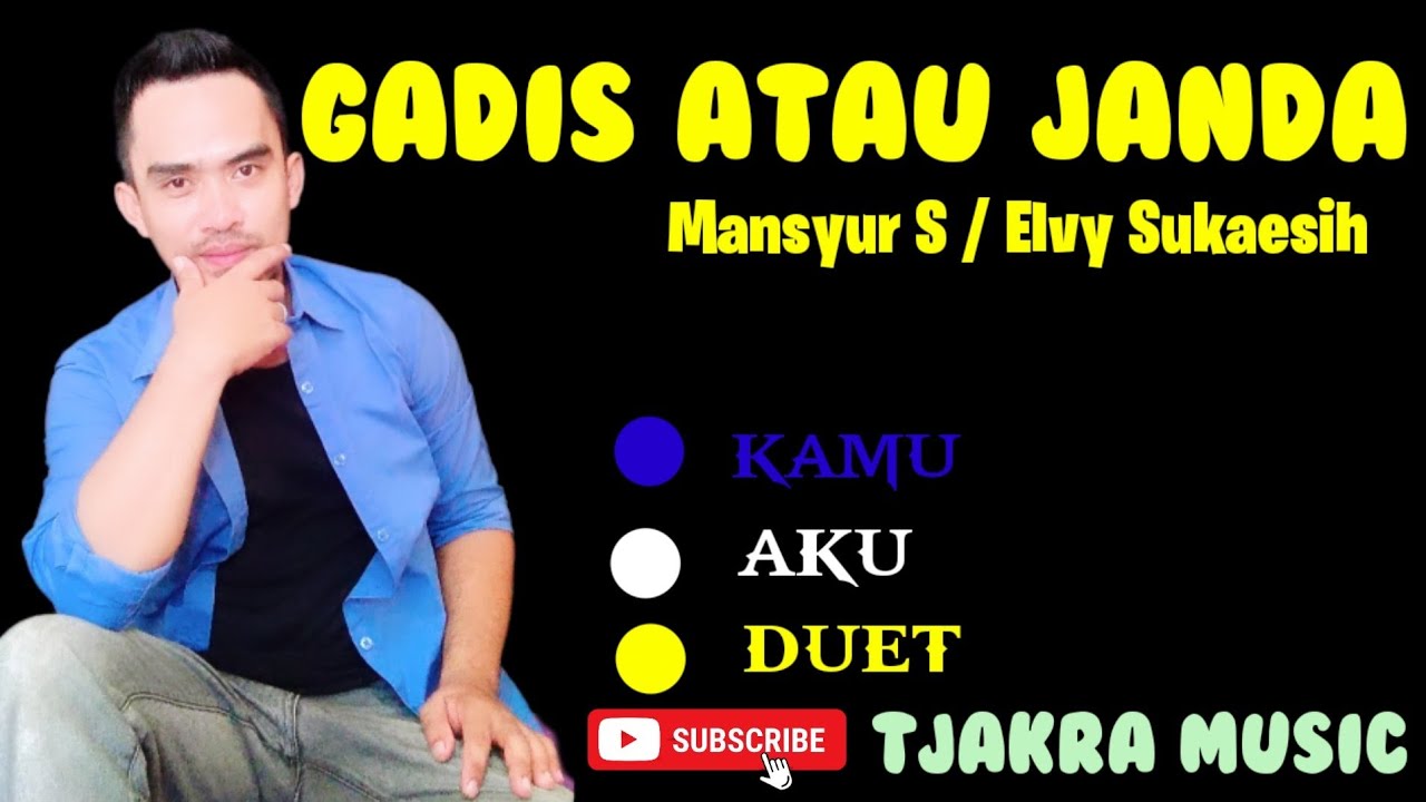 GADIS ATAU JANDA || KARAOKE || TANPA VOKAL WANITA || MANSYUR S FEAT ELVY SUKAESIH || COVER ||