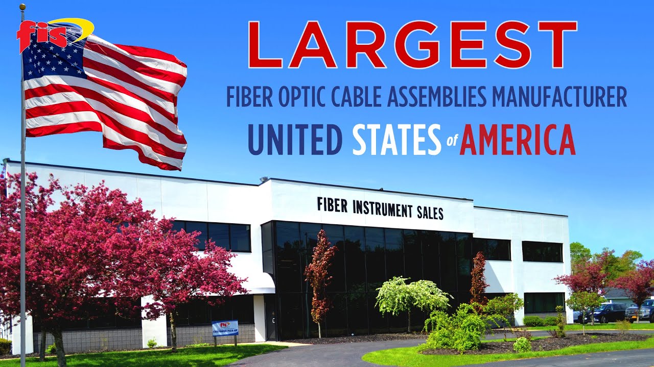 The Largest Manufacturer of Fiber Optic Cable Assemblies In The USA | Fiber Instrument Sales