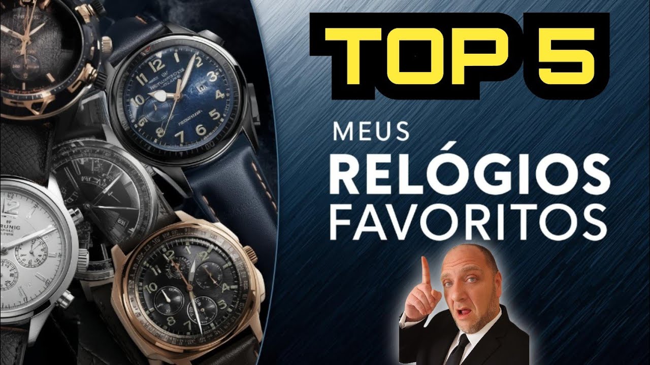 TOP 5 RELÓGIOS DE LUXO DOS MEUS SONHOS + PREÇOS DIRETO DAS FÁBRICAS