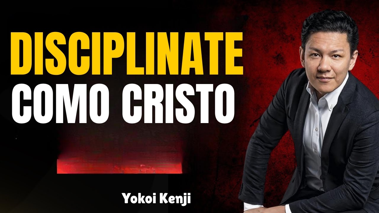 Cómo Tener la Disciplina de Cristo y Alcanzar una Vida Nueva Hoy | Yokoi Kenji
