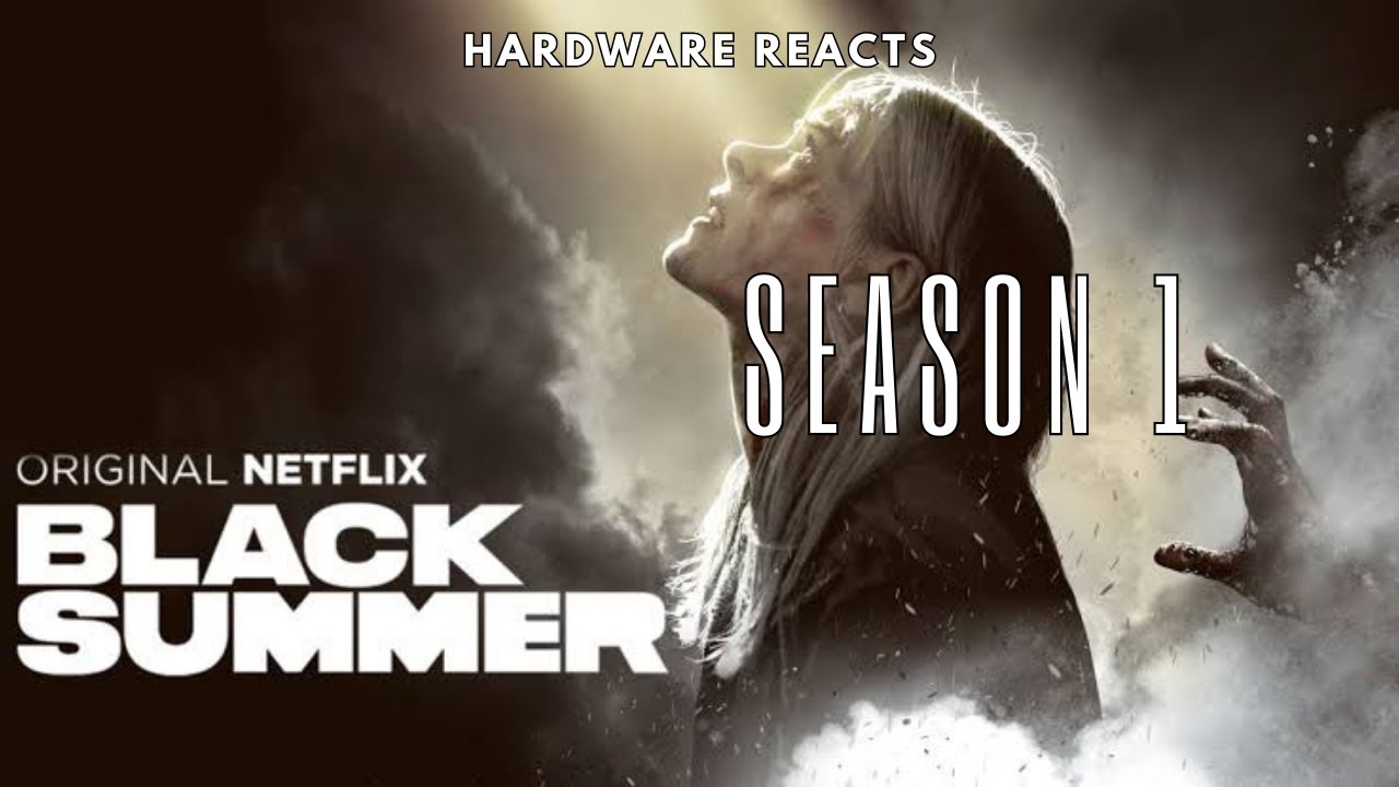 The Man Of The Hour Reacts To The Full First Season Of Black Summer