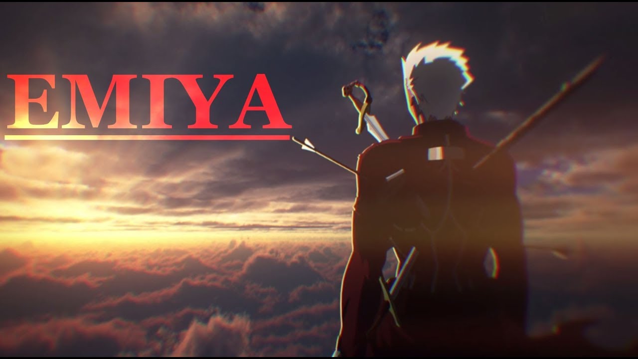 FATE Series - EMIYA - [AMV]
