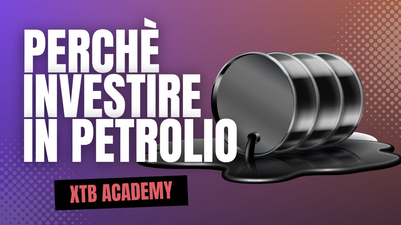 Perch&eacute; investire in petrolio