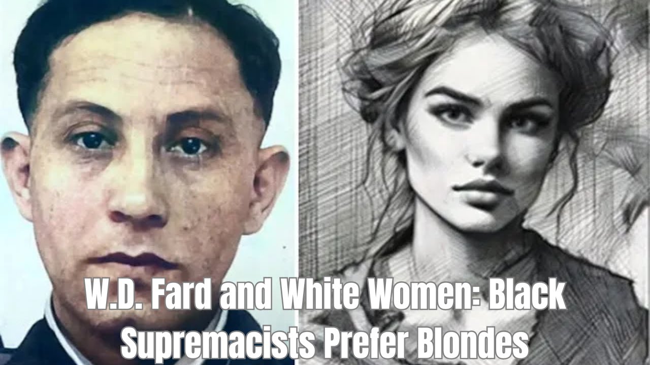 W.D. Fard and White Women: Black Supremacists Prefer Blondes