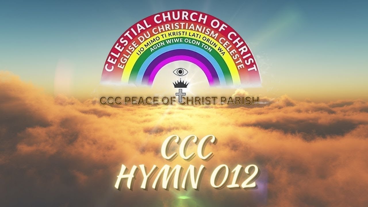CCC HYMN 12 - BABA WA KO WA GBA WA LA