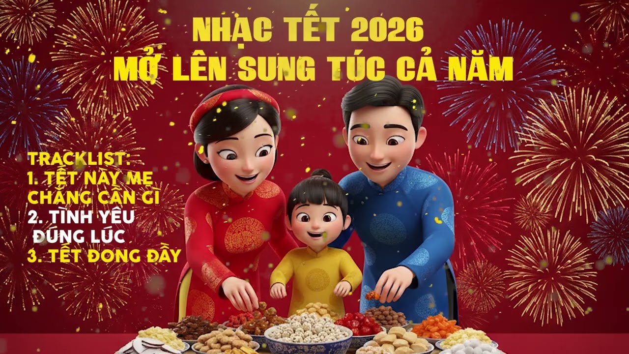 Mở Nhạc Này Sung Túc Cả Năm, Nhạc Tết Bính Ngọ 2026 Hay Nhất | Tết Đong Đầy