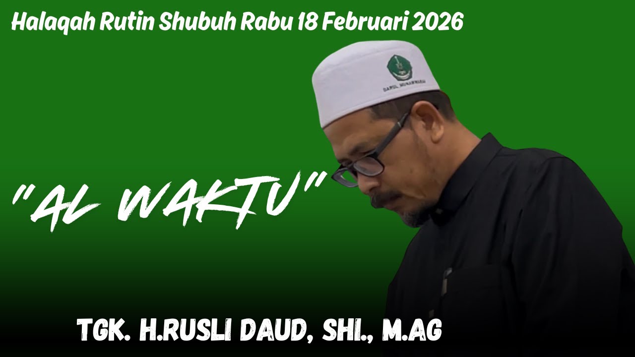 Al Waktu-Tgk. H.Rusli Daud, SHI., M.Ag