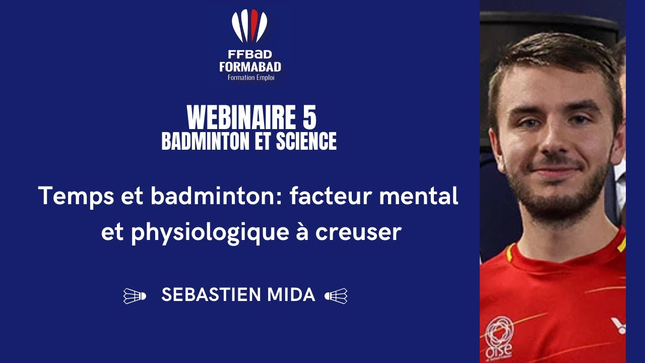 Webinaire  Badminton et Sciences : Temps et badminton, facteur mental et physiologique à creuser