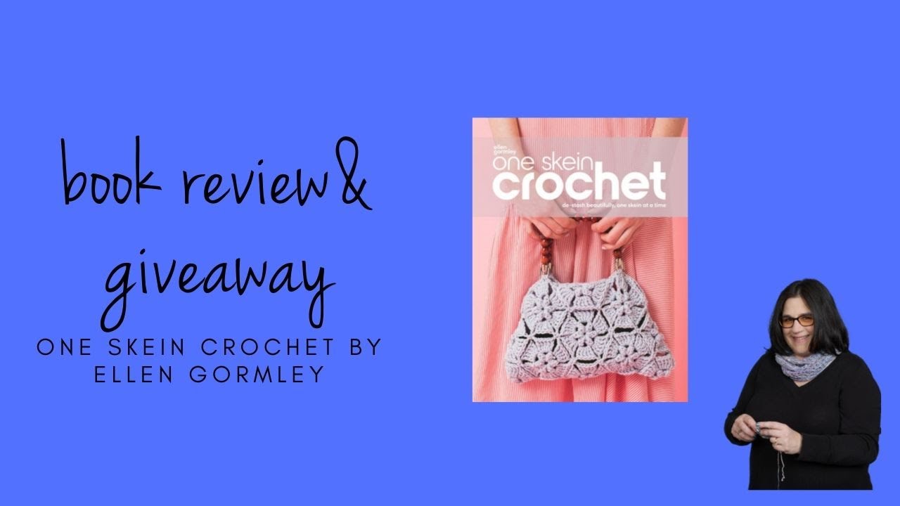 Live Stream - One Skein Crochet Book Review and Giveaway