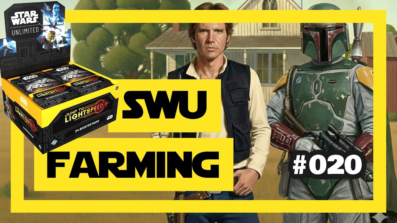 SWU Farming (#020) - Jump to Lightspeed Booster Box