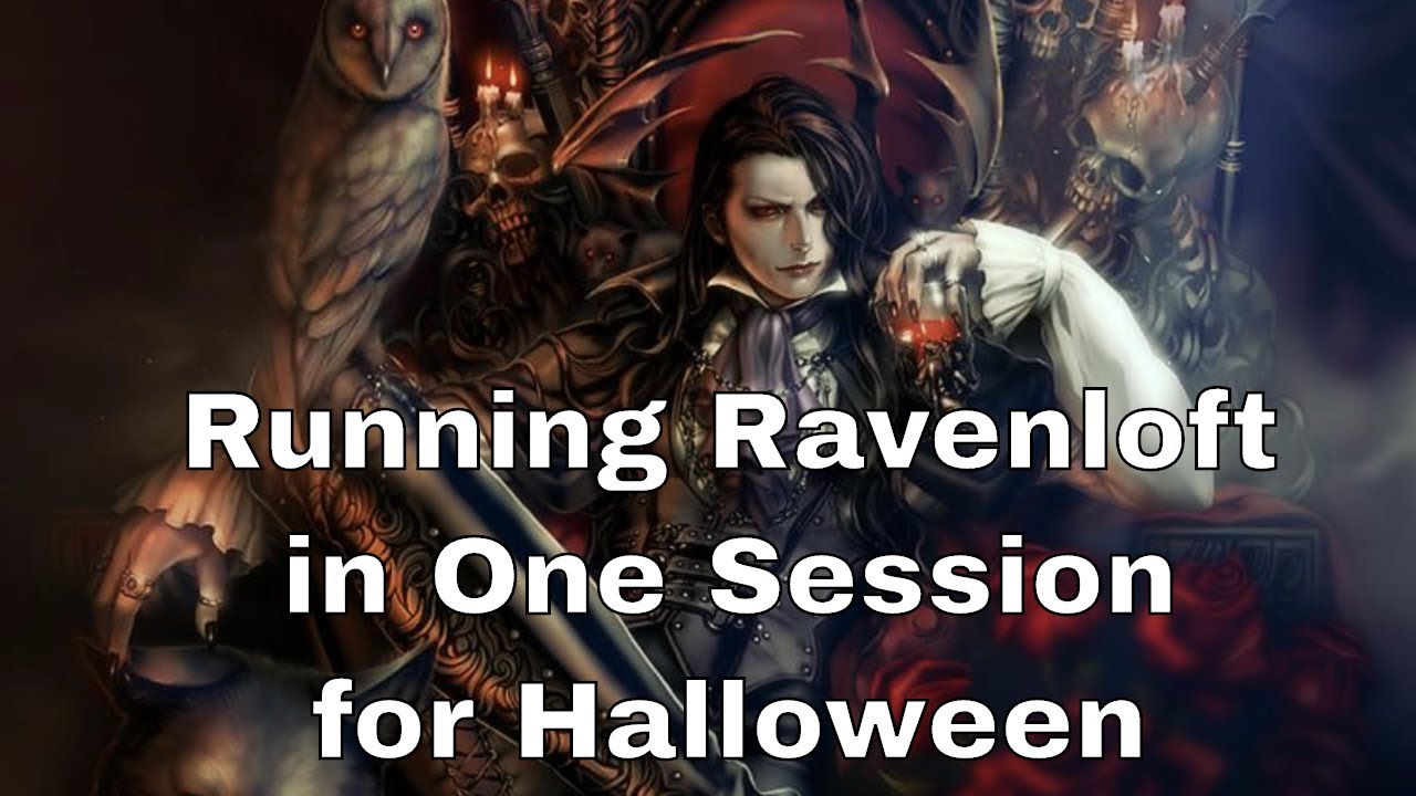 Run Ravenloft / Curse of Strahd as a One-Shot Single-Session Halloween D&D Game