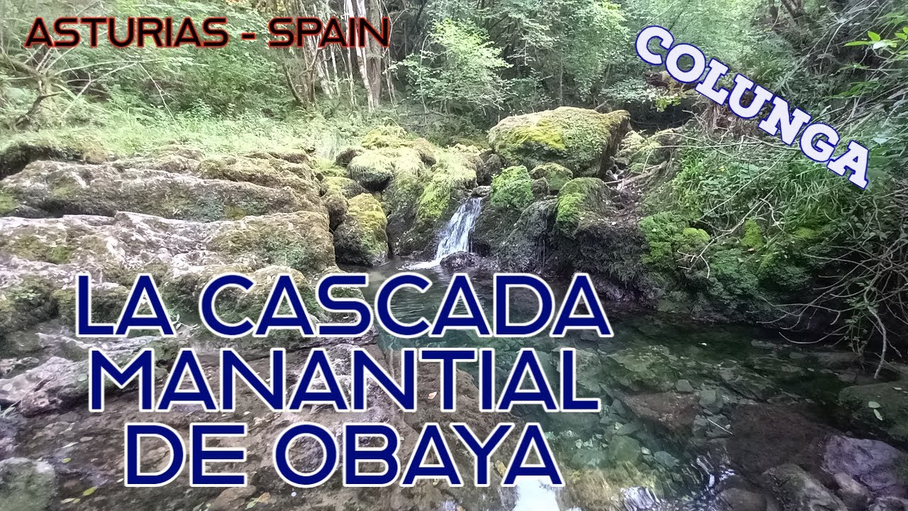 LA CASCADA MANANTIAL DE OBAYA | ASTURIAS | COLUNGA | RUTA MANANTIAL #CAMPER #VANLIFE