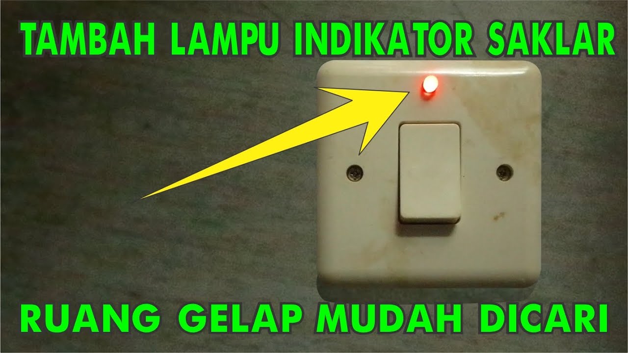 Cara Menambahkan Lampu Indikator Pada Saklar