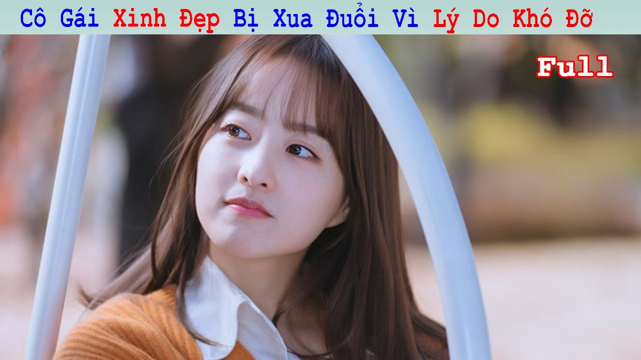 Review Phim: Cô Gái Xinh Đẹp Bị Cả Thế Giới Xua Đuổi Vì Lý Do Khó Đỡ | Chút Nắng Ấm Mỗi Ngày | Full