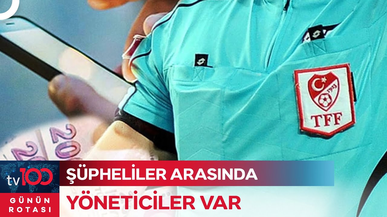 Hangi Kulüplerin Yöneticileri Gözaltında? | Günün Rotası