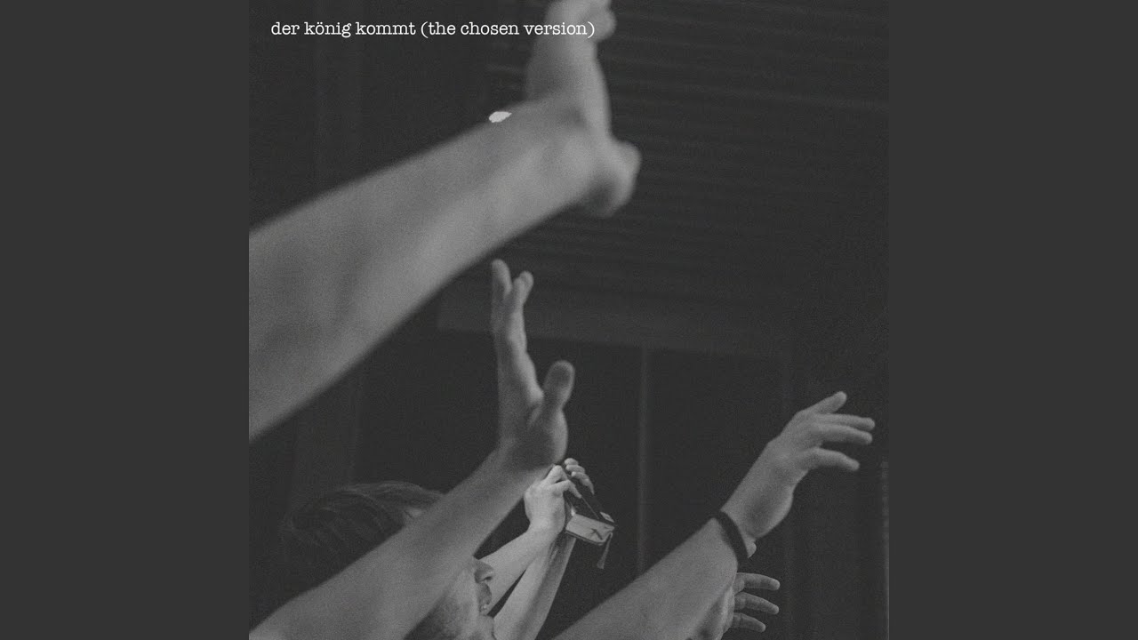 Der König kommt (The Chosen Version)