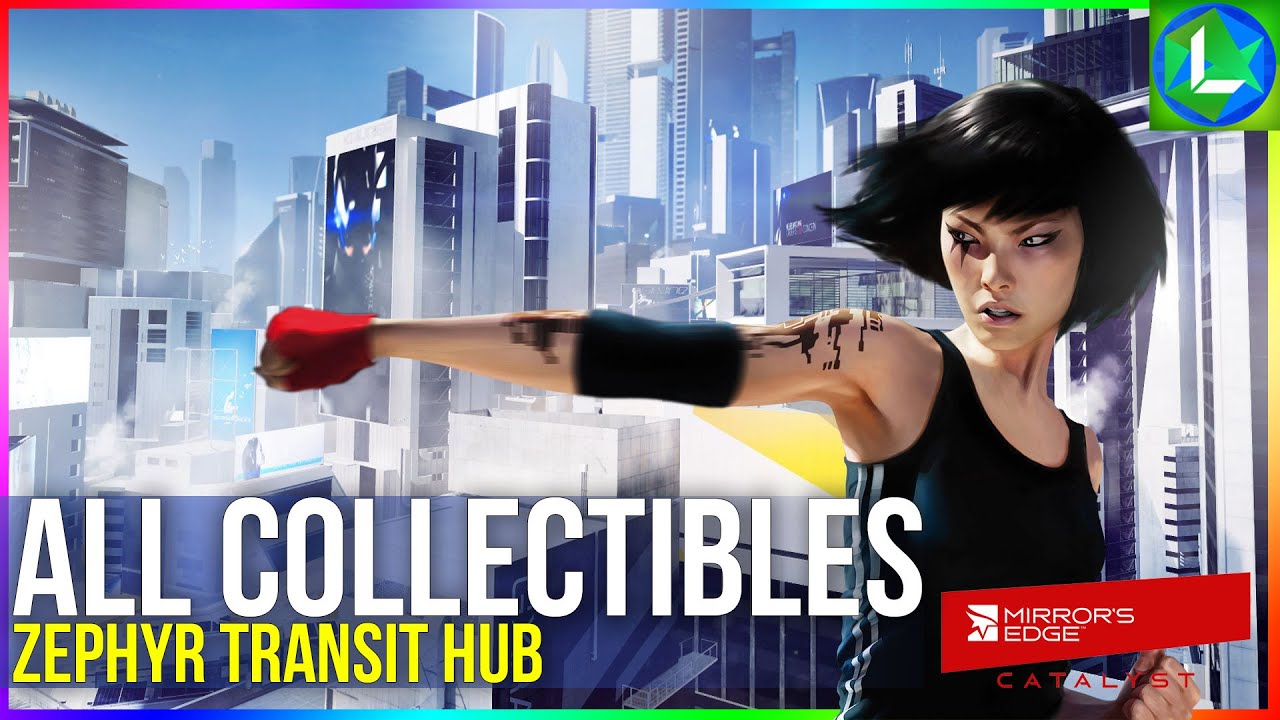 Mirrors Edge Catalyst:  All Collectibles - Zephyr Transit Hub