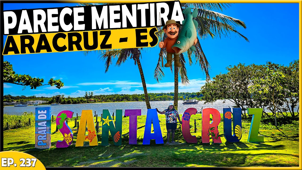 🐟 O MISTERIOSO “PONTO DOS MENTIROSOS” EM SANTA CRUZ! 😮 ARACRUZ - ESPÍRITO SANTO 🕊️– T1.EP237